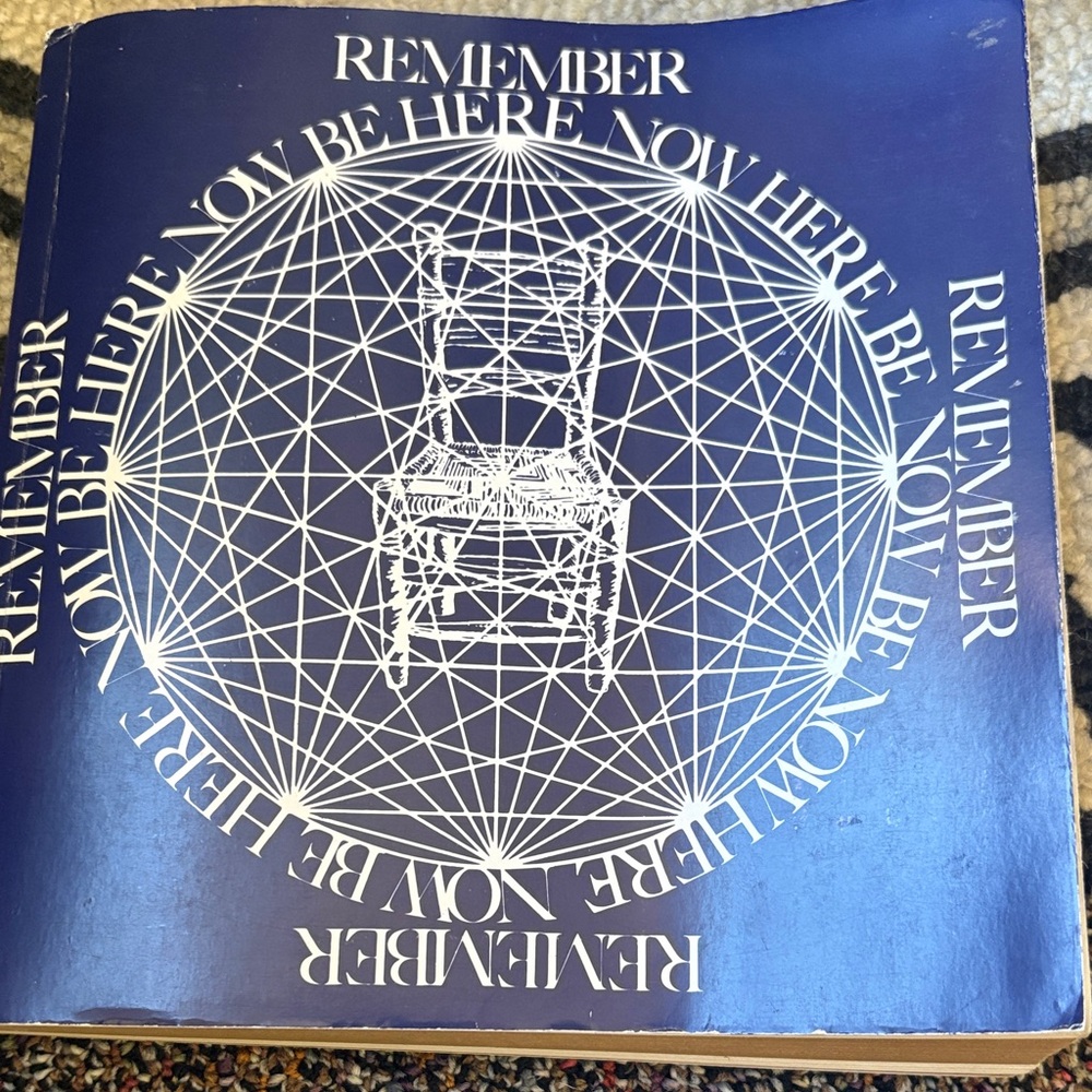Be here now Ram Dass